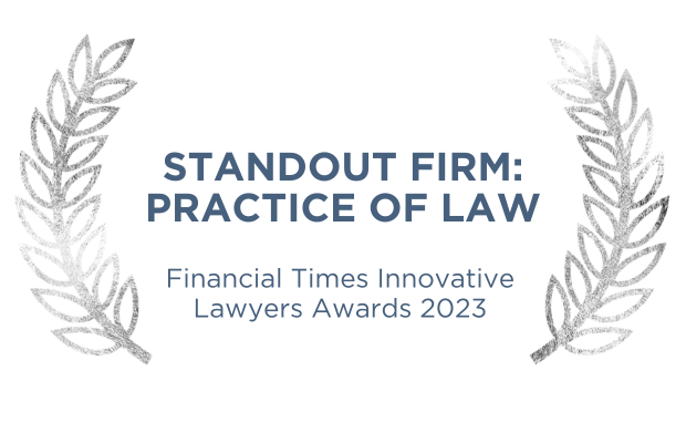Standout Firm: Practice of Law (Financial Times Innovative Lawyers Awards 2023)