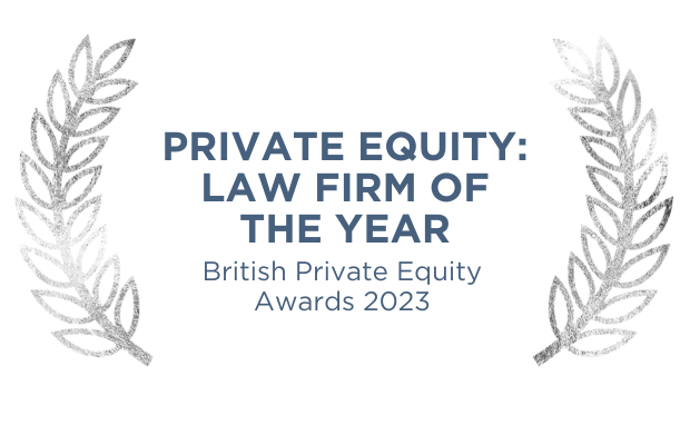 Private Equity: Law Firm of the Year – Transactions (British Private Equity Awards 2023)