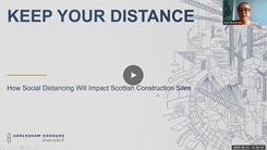 Webinar: Keep your distance - how social distancing will impact Scottish construction sites