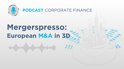 Corporate Finance Podcast: Mergerspresso - Episode 2 Corporate Finance Podcast: Mergerspresso - Episode 2