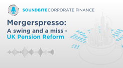 Corporate Finance Soundbite: Mergerspresso - Episode 12 Corporate Finance Soundbite: Mergerspresso - Episode 12