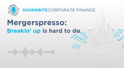 Corporate Finance Soundbite: Mergerspresso - Episode 10 Corporate Finance Soundbite: Mergerspresso - Episode 10