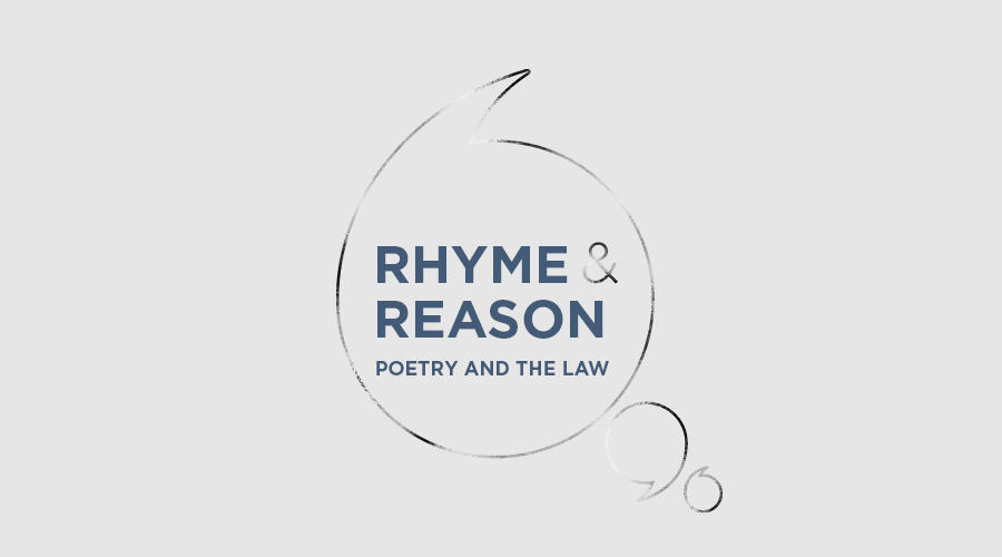 Rhyme and Reason: Poetry and the law