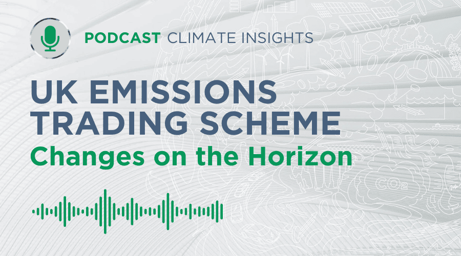 UK Emissions Trading Scheme – change is on the horizon